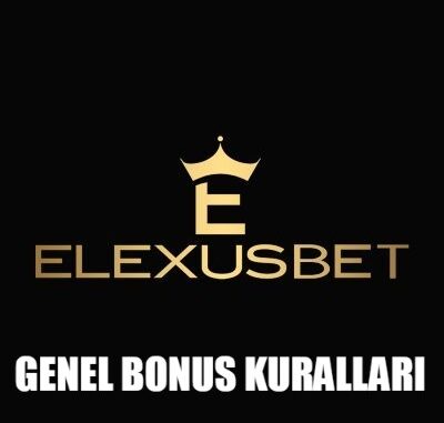 Elexusbet Genel Bonus Kuralları