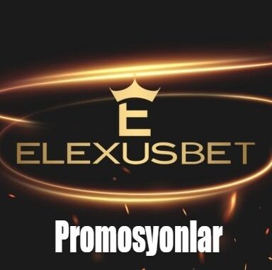 Elexusbet Promosyonlar