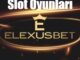 Elexusbet Slot Oyunları