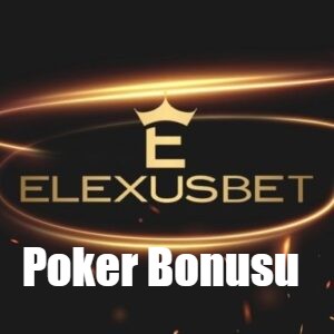 Elexusbet Poker Bonusu